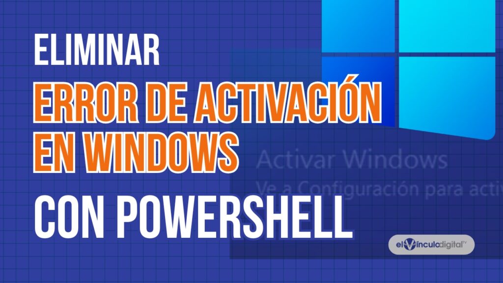 Cómo solucionar errores de activación en Windows 8, 10 y 11 con PowerShell